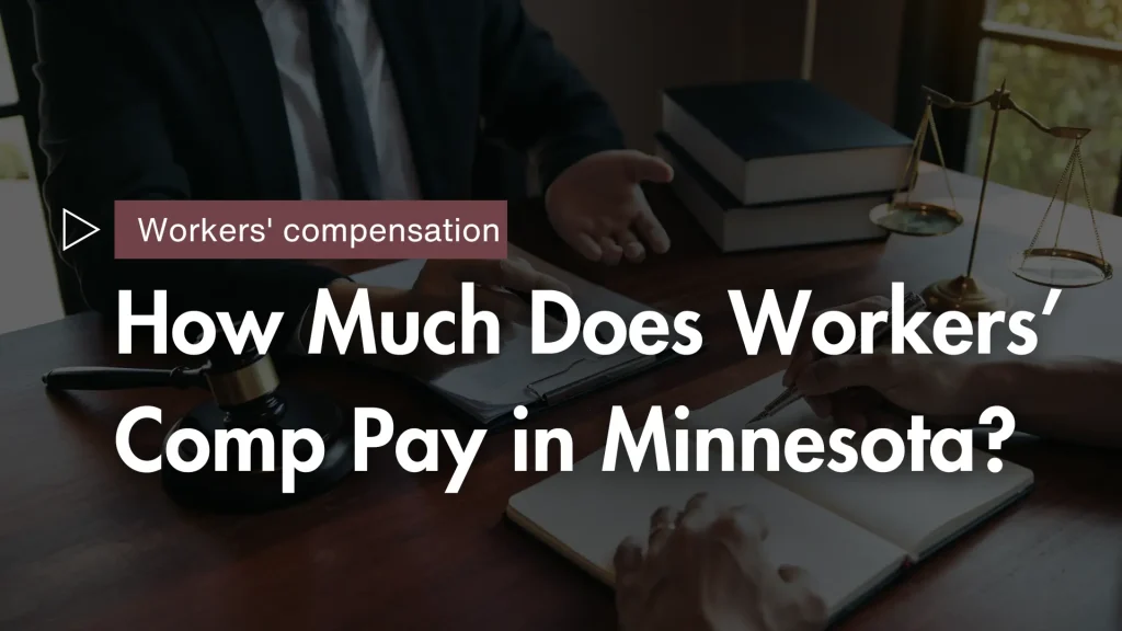 How Much Does Workers’ Comp Pay in Minnesota_ image