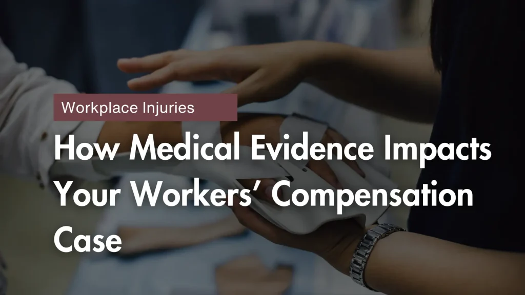 How Medical Evidence Impacts Your Workers’ Compensation Case Image